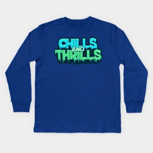 Chills and thrills Kids Long Sleeve T-Shirt